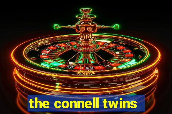 the connell twins